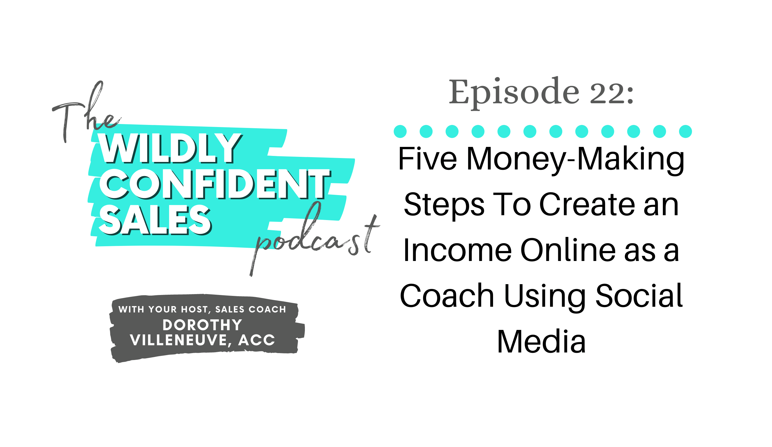 Five Money-Making Steps To Create an Income Online as a Coach Using Social Media