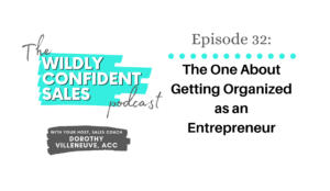 The One About Getting Organized as an Entrepreneur